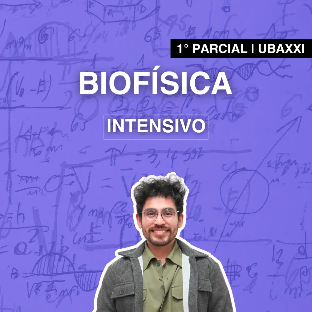 Biofísica Primer Parcial Intensivo UBAXXI Rivolta En VIVO