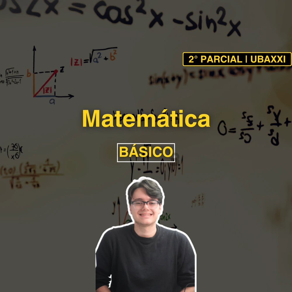 Matemática Segundo Parcial Básico UBAXXI