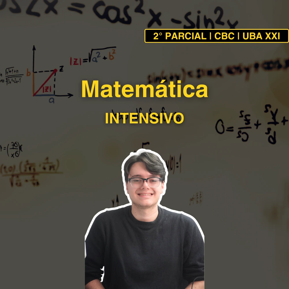 Intensivo Matemática | CBC | UBAXXI-Segundo Parcial