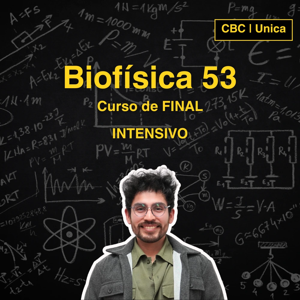 Curso de FINAL Intensivo- Biofísica | CBC | ÚNICA