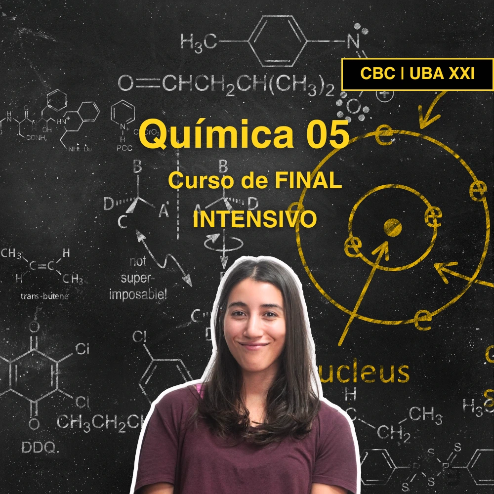 Curso de FINAL INTENSIVO | CBC | UBAXXI Química 05